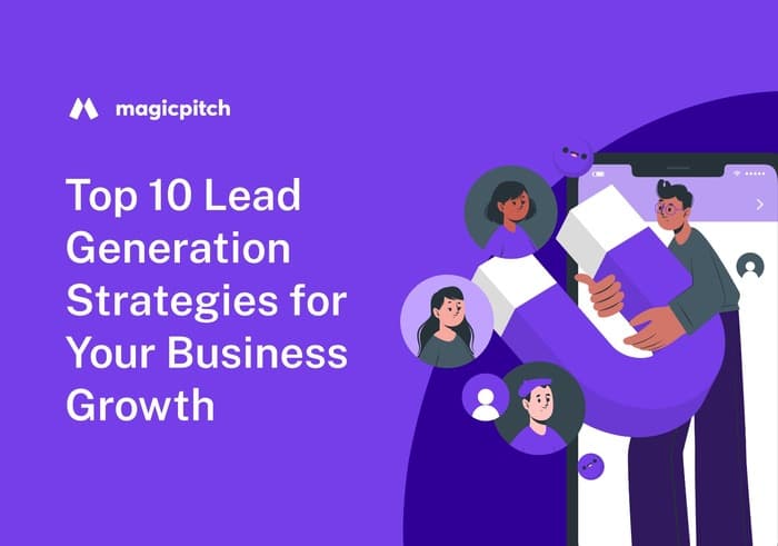 Top 10 Lead Generation Strategies for Your Business Growth